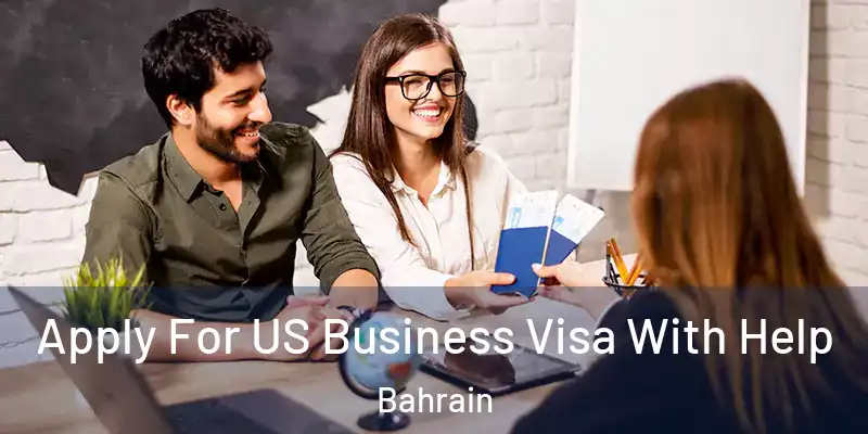  Apply For US Business Visa With Help Bahrain