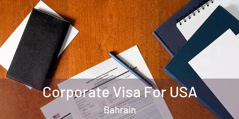  Corporate Visa For USA Bahrain