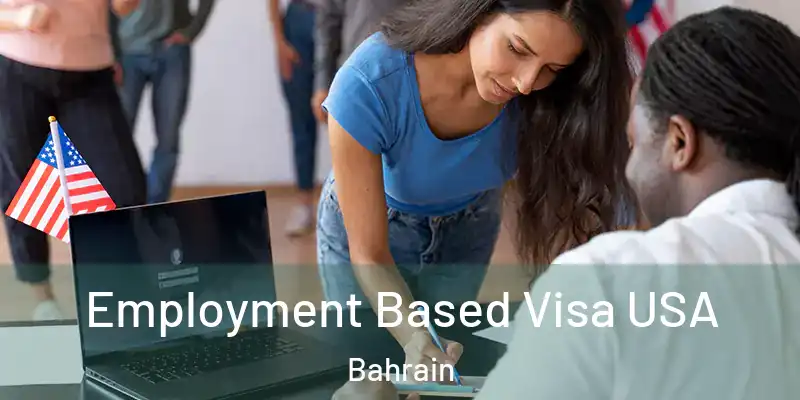  Employment Based Visa USA Bahrain