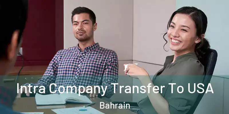  Intra Company Transfer To USA Bahrain