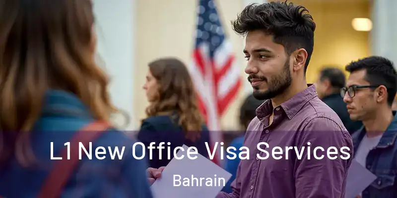  L1 New Office Visa Services Bahrain
