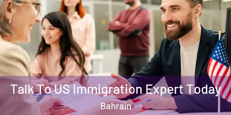  Talk To US Immigration Expert Today Bahrain