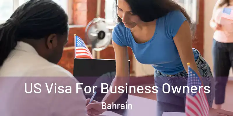  US Visa For Business Owners Bahrain