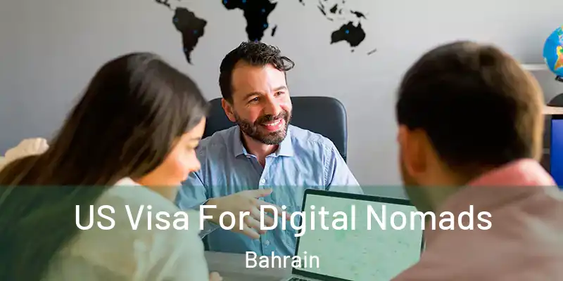US Visa For Digital Nomads Bahrain
