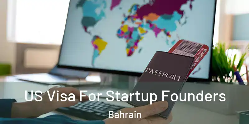  US Visa For Startup Founders Bahrain