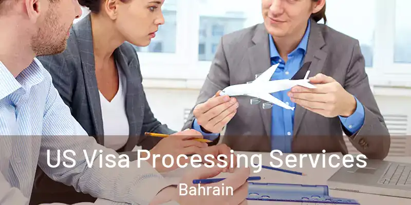 US Visa Processing Services Bahrain