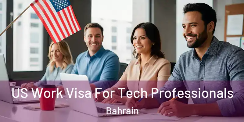 US Work Visa For Tech Professionals Bahrain
