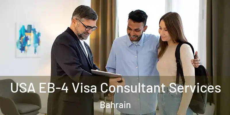  USA EB-4 Visa Consultant Services Bahrain